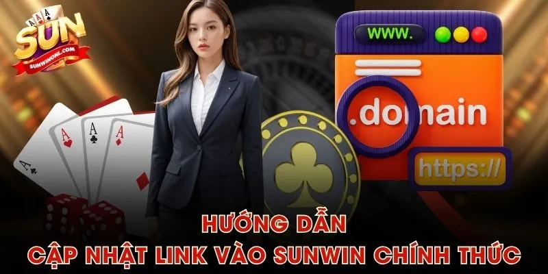 Hướng dẫn cập nhật link vào SUNWIN chính thức