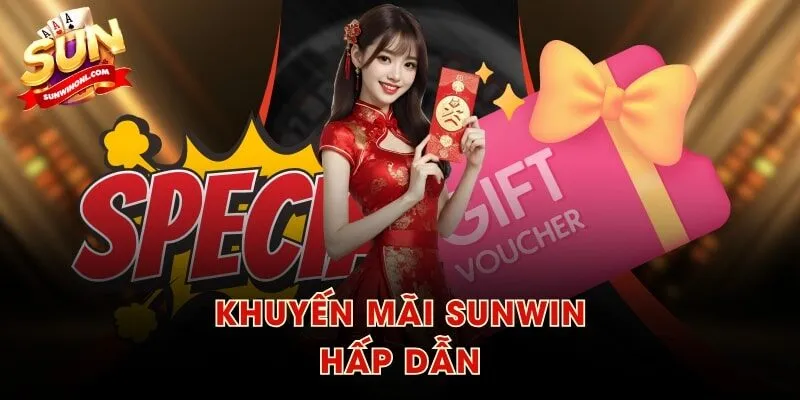 Khuyến mãi SUNWIN hấp dẫn