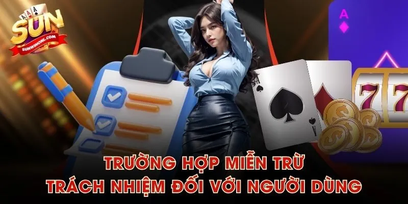 Trường hợp miễn trừ trách nhiệm đối với người dùng